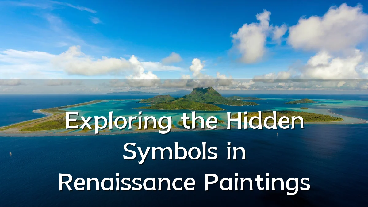 Exploring the Hidden Symbols in Renaissance Paintings