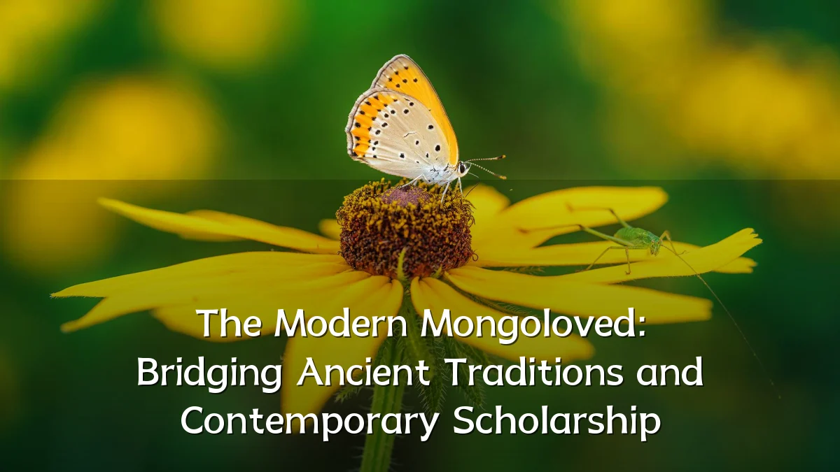 The Modern Mongoloved: Bridging Ancient Traditions and Contemporary Scholarship